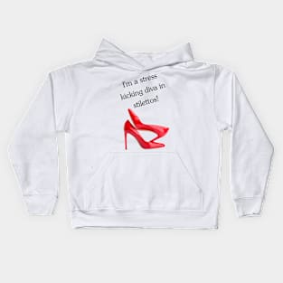 Stress Kicking Stilettos Kids Hoodie